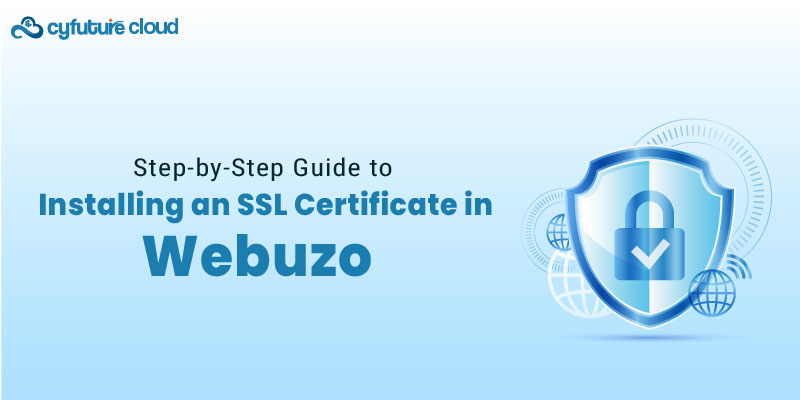 Step-by-Step Guide to Installing an SSL Certificate in Webuzo